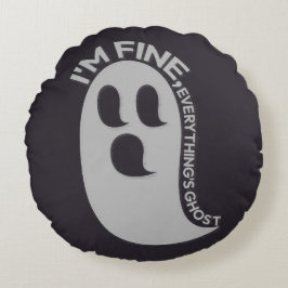 Almofada Redonda I'm Fine, Everything's Ghost Pillow