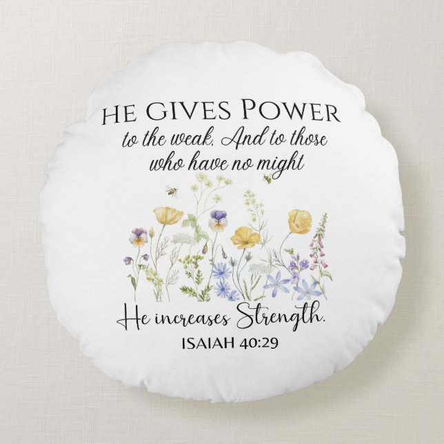 Almofada Redonda Isaiah 40:29 Ele dá poder à Escritura de Flores Se (Frente)