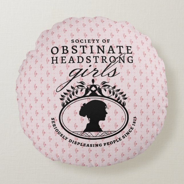 Almofada Redonda Jane Austen Society of Obstinate Headstrong Girls (Frente)