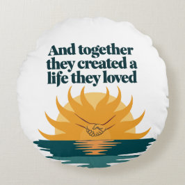 Almofada Redonda Juntos criaram uma vida que amam