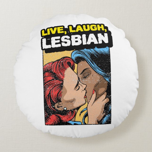 Almofada Redonda Live Laugh Lesbian (Frente)