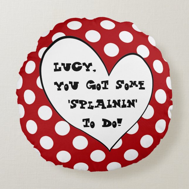 Almofada Redonda Lucy você conseguiu algum Splainin fazer o (Frente)