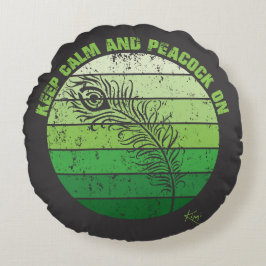Almofada Redonda Mantenha-Se Calmo E Pavão Ligado