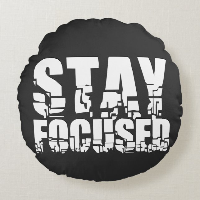 Almofada Redonda Mantenha-se concentrado | Frase Motivacional com T (Frente)