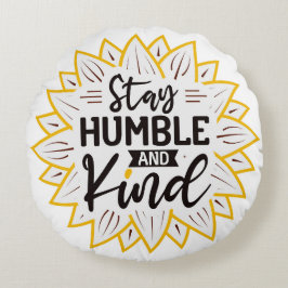 Almofada Redonda Mantenha-se humilde e gentil girassóis