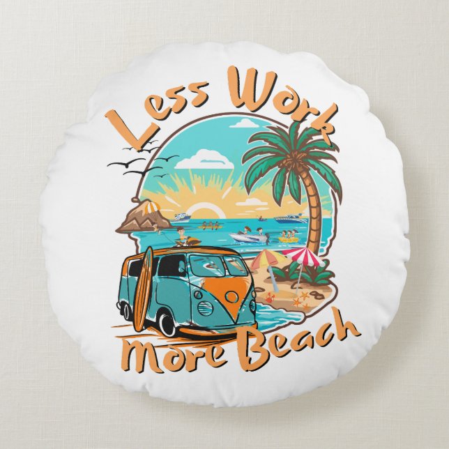 Almofada Redonda Menos trabalho mais praia (Frente)