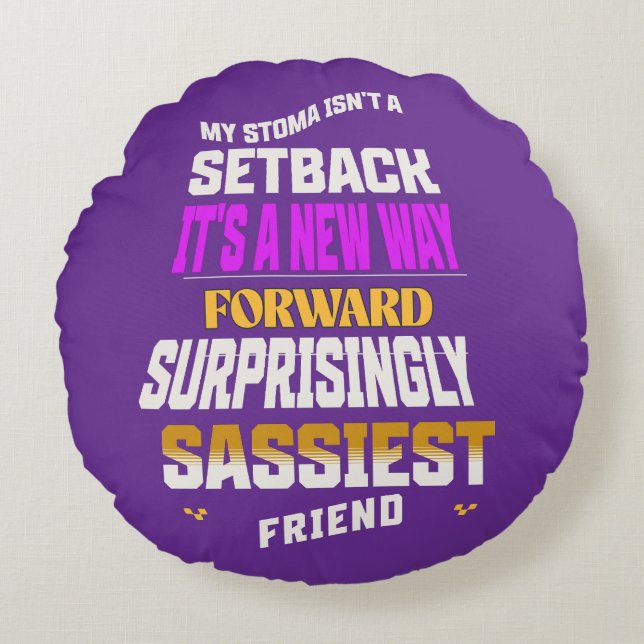 Almofada Redonda Meu Stoma Não É Um Repouso (Frente)