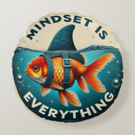 Almofada Redonda Mindset Is Everything Goldfish Motivational Quote