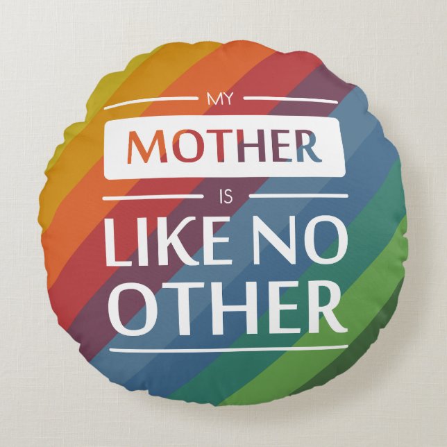 Almofada Redonda Minha mãe é como nenhuma outra (Frente)