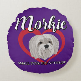 Almofada Redonda Morkie - Cachorro Pequeno, Grande Atitude - 3