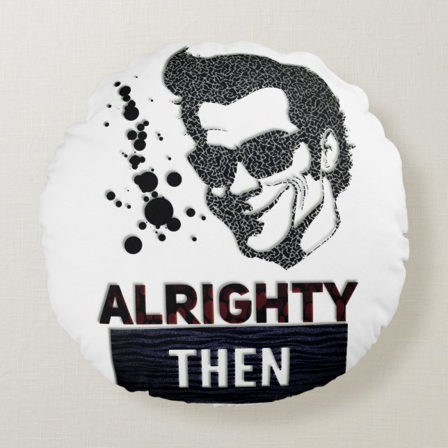 Almofada Redonda Muito bem, então (Frente)