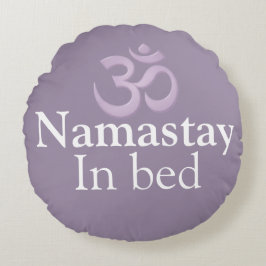 Almofada Redonda Namastay In Bed Yoga Lavender purple white Funny