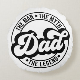 Almofada Redonda O homem, o mito, a lenda, o pai, o pai, o pai,