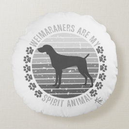 Almofada Redonda Os Weimaraners São O Meu Animal Espirituoso