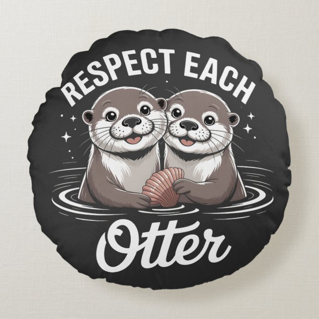 Almofada Redonda Otter Respect Each Other Funny (Frente)