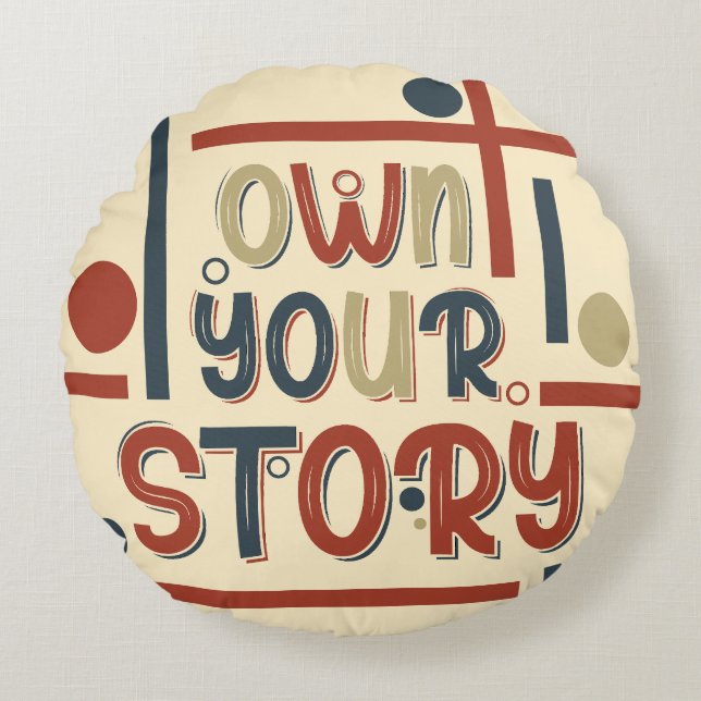 Almofada Redonda Own Your Story – Inspirational Typography Design (Frente)