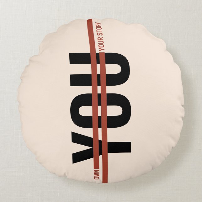 Almofada Redonda Own Your Story Shirt – Bold Motivational Quote (Frente)