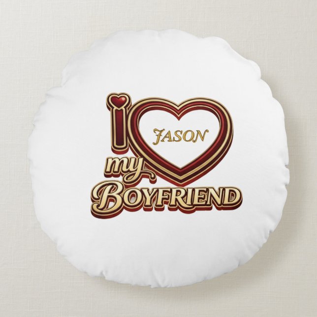 Almofada Redonda Personalized I Love My Boyfriend Custom Name (Frente)