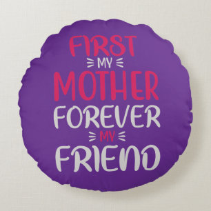 Almofada Redonda Primeira Minha Mãe Para Sempre Minha Amiga Rosa Mo