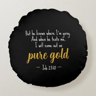 Almofada Redonda Pure Gold Job 23:10 Scripture Round Pillow