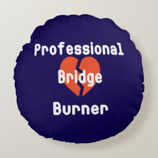 Almofada Redonda Queimador de Ponte Profissional Humor Corporativo