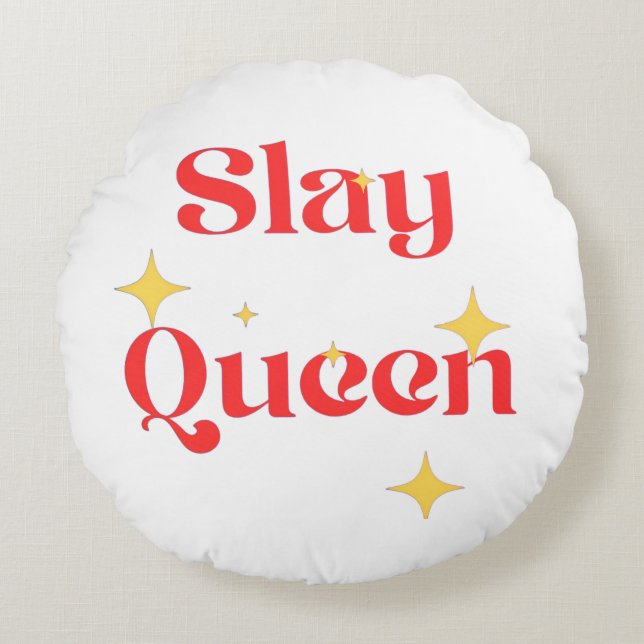 Almofada Redonda Slay Queen Pillow (Frente)