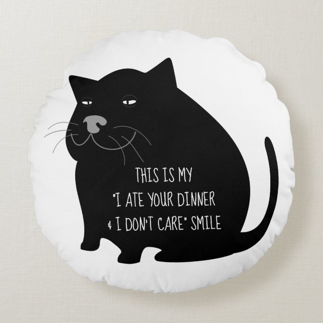 Almofada Redonda Smug Fat Black Cat Funny Quote (Frente)