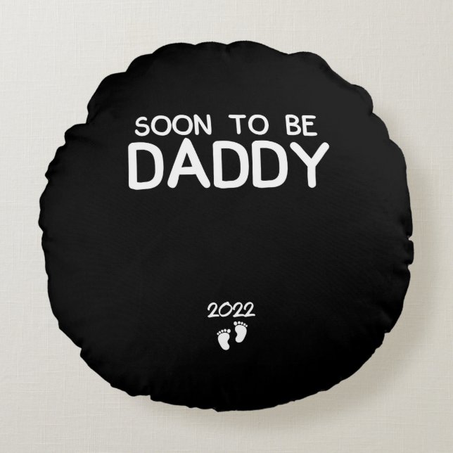 Almofada Redonda Soon To Be Daddy 2022 Father's Day First Time (Frente)
