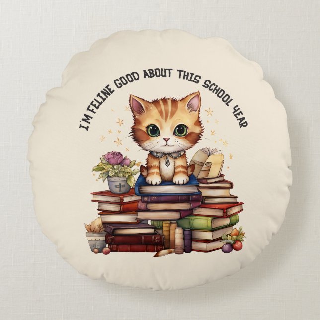 Almofada Redonda Sou Feline, bom neste ano escolar (Frente)