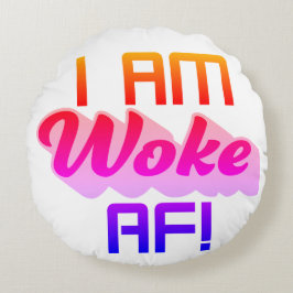 Almofada Redonda Sou Woke AF!
