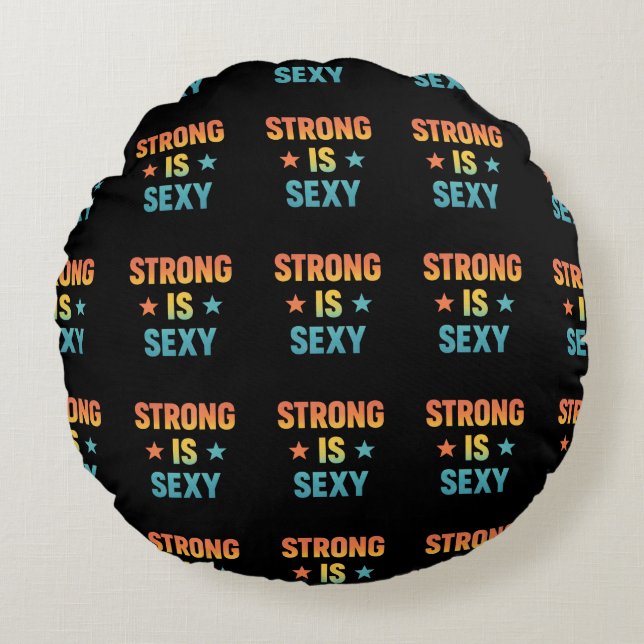 Almofada Redonda Strong Is Sexy Bold Typography Gym Motivation Art (Frente)