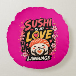 Almofada Redonda Sushi É Minha Linguagem do Amor –Sushi Kawaii Fofo