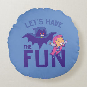 Almofada Redonda Teen Titans Go! Starfire & Raven "Divirta-Se"