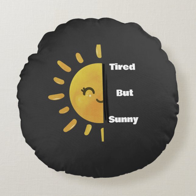 Almofada Redonda Tired but Sunny ☀️ | Funny Summer Burnout  (Frente)