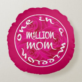Almofada Redonda Um em um milhão de mamãe