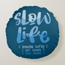 Almofada Redonda Vida lenta 2