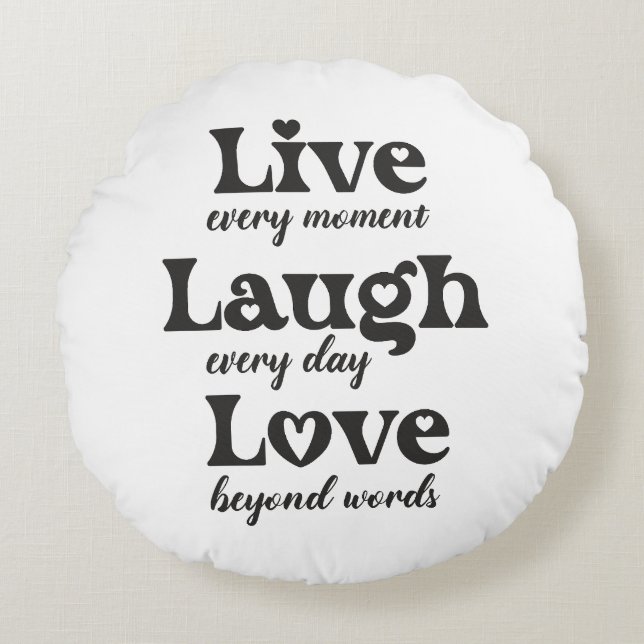 Almofada Redonda viva, ria, ama - três palavras bonitas (Frente)