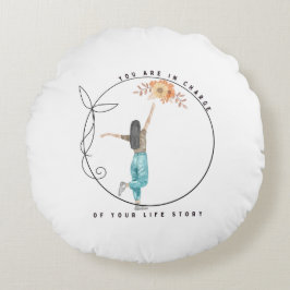 Almofada Redonda Você É Responsável Pela Sua História De Vida