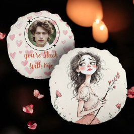 Almofada Redonda Você está preso comigo