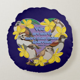 Almofada Redonda Você vale mais do que muitos pardais