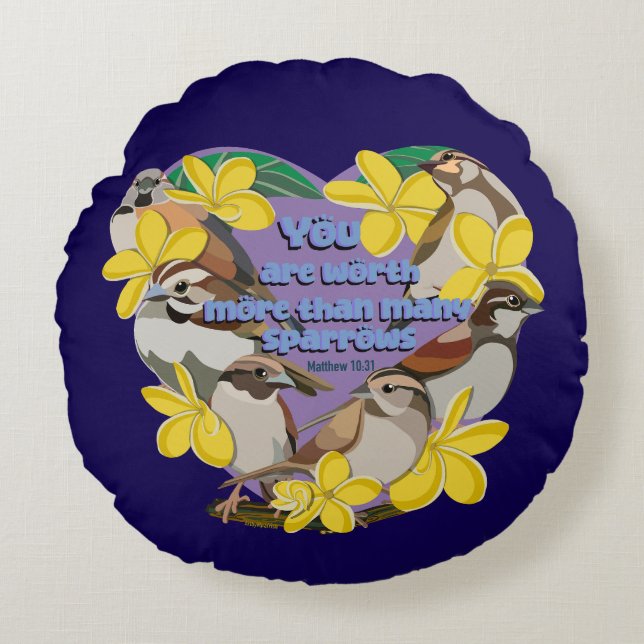 Almofada Redonda Você vale mais do que muitos pardais (Frente)