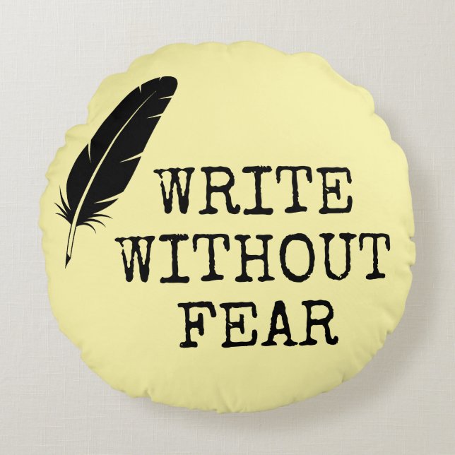 Almofada Redonda Write Without Fear Edit Without Mercy Writers (Frente)
