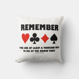 Almofada Remember At Least A Thousand Ways To Die At Bridge