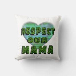 Almofada Respeite a nossa mãe, salve a Terra
