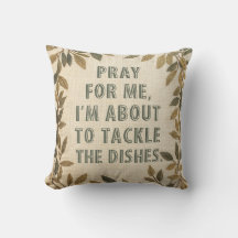 "Rezem por mim, estou prestes a tratar dos pratos 