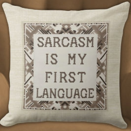 Almofada Sarcasmo É O Meu Primeiro Idioma - Witty Cross-Sti