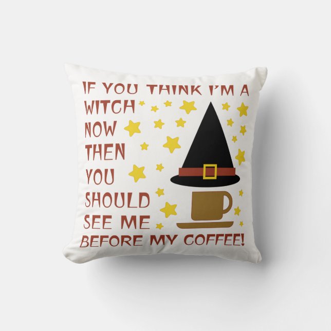 ALMOFADA SE ACHA QUE SOU UMA BRUXA AGORA... (Frente)