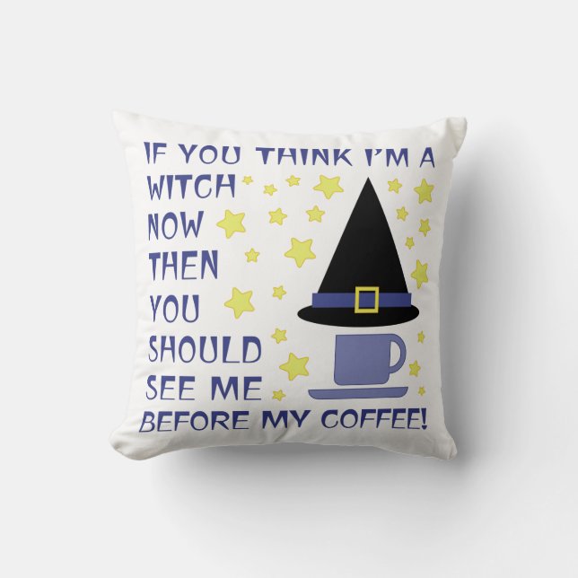 ALMOFADA SE ACHA QUE SOU UMA BRUXA AGORA... (Frente)