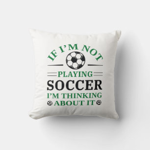 Almofada Se Não Estou Jogando Futebol Estou Pensando Nisso