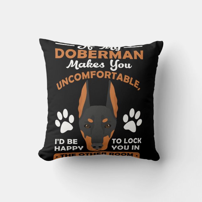 Almofada Se O Meu Doberman O Deixar Desconfortável (Frente)